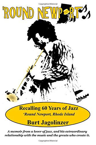 Cover for Burt Jagolinzer · Round Newport: Recalling 60 Years of Jazz 'round Newport, Rhode Island (Pocketbok) (2014)