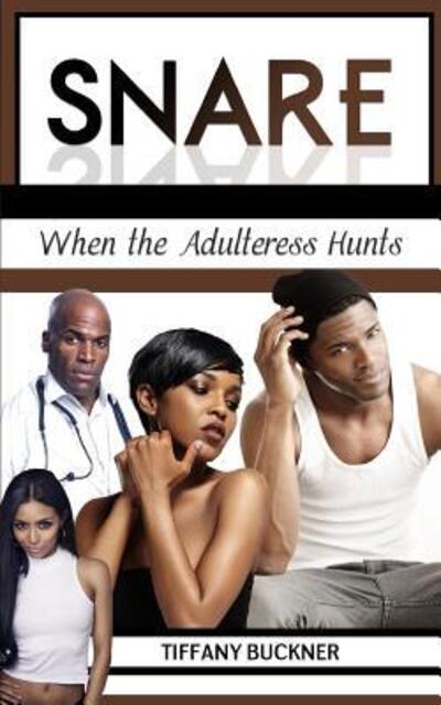 Cover for Tiffany Buckner · Snare When the Adulteress Hunts (Paperback Book) (2015)