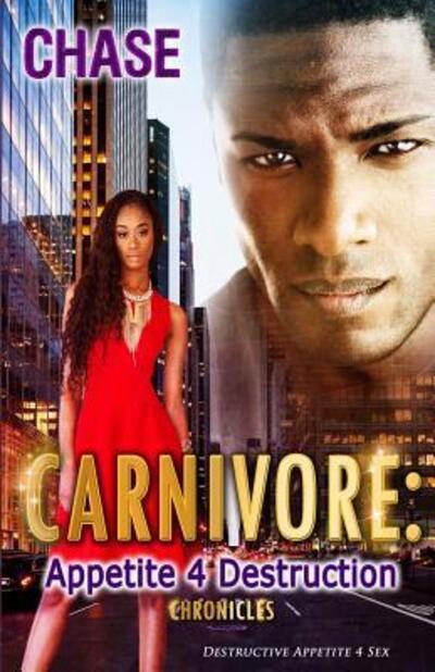 Cover for Chase · Carnivore Appetite 4 Destruction (Paperback Book) (2017)