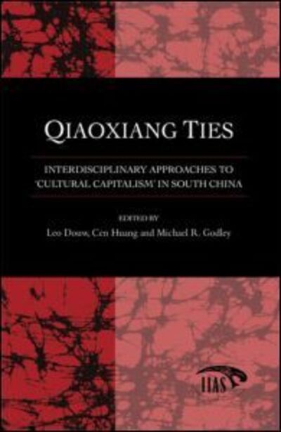 Cover for Douw · Qiaoxiang Ties: Interdisciplinary Approaches to 'Cultural Capitalism' in South China (Hardcover Book) (1999)