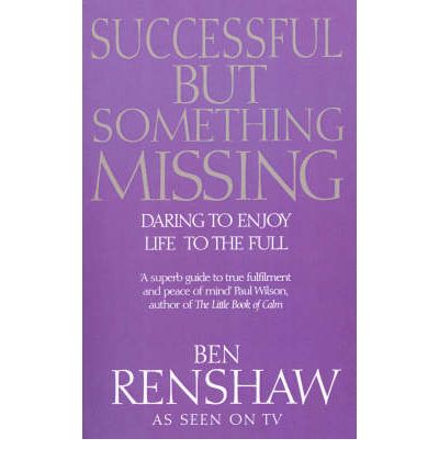 Cover for Ben Renshaw · Successful But Something Missing: Daring to Enjoy Life to the Full (Paperback Book) (2000)