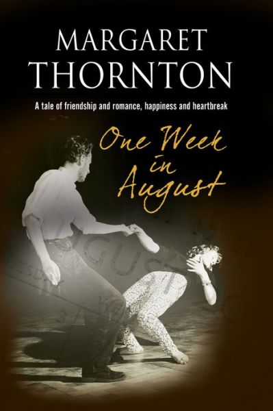 Cover for Margaret Thornton · One Week in August: a 1950s' Romantic Saga (Hardcover Book) [First World Publication edition] (2016)