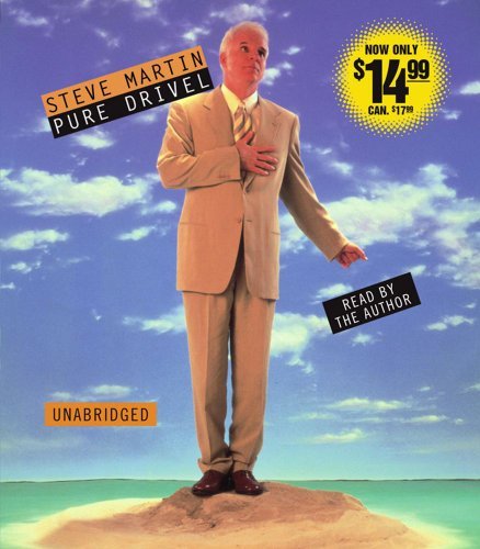 Cover for Steve Martin · Pure Drivel (Hörbuch (CD)) [Unabridged edition] (2007)