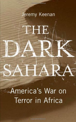 Cover for Jeremy Keenan · The Dark Sahara: America's War on Terror in Africa (Hardcover Book) (2009)