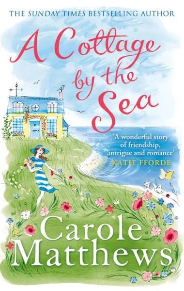 Cover for Carole Matthews · A Cottage by the Sea: A fan favourite from the Sunday Times bestseller (Pocketbok) (2013)