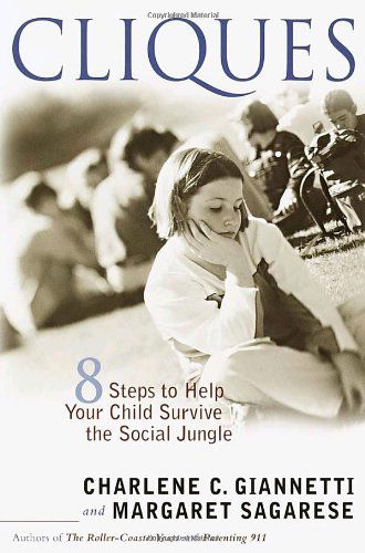 Cover for Margaret Sagarese · Cliques: Eight Steps to Help Your Child Survive the Social Jungle (Paperback Book) (2001)