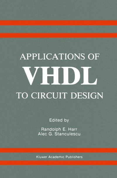 Cover for Randolph E Harr · Applications of VHDL to Circuit Design (Hardcover Book) [1991 edition] (1991)