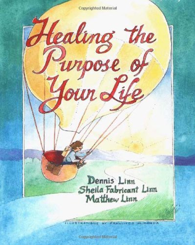 Cover for Dennis Linn · Healing the Purpose of Your Life (Paperback Book) (1999)
