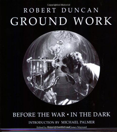 Cover for Robert Duncan · Ground Work: Before the War/in the Dark (New Directions Paperbook) (Paperback Book) (2006)