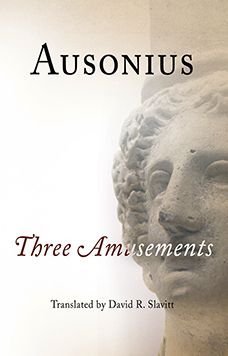 Cover for Decimus Magnus Ausonius · Ausonius: Three Amusements (Pocketbok) (2006)