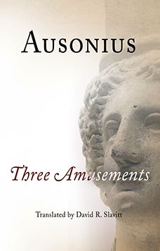 Cover for Decimus Magnus Ausonius · Ausonius: Three Amusements (Paperback Book) (2006)