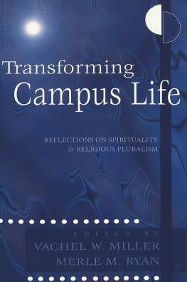 Cover for Transforming Campus Life: Reflections on Spirituality and Religious Pluralism - Studies in Education and Spirituality (Paperback Book) (2001)