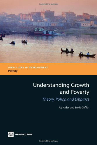 Understanding Growth and Poverty (Wbi Development Studies) - Breda Griffith - Bøger - World Bank Publications - 9780821369531 - 1. februar 2011