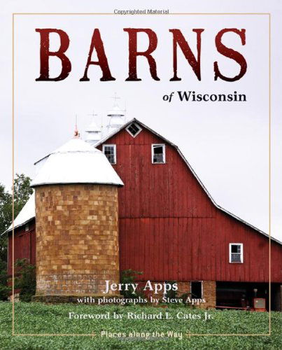 Cover for Jerry Apps · Barns of Wisconsin (Revised Edition) (Places Along the Way) (Hardcover Book) [Revised, 3 edition] (2010)