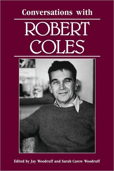 Conversations with Robert Coles - Jay Woodruff - Books - University Press of Mississippi - 9780878055531 - February 29, 1992