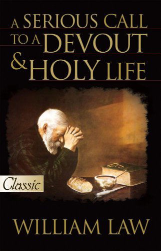 Cover for William Law · A Serious Call to a Devout and Holy Life  (Pure Gold Classic) Includes CD (Pure Gold Classics) (Pure Gold Classics) (Paperback Book) [Pap / Com Re edition] (2008)