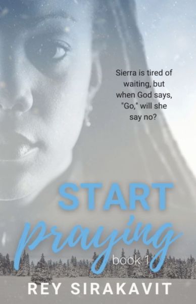 Cover for Rey Sirakavit · Start Praying (Paperback Book) (2021)