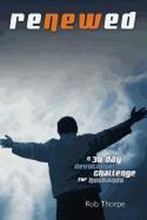 Cover for Rob Thorpe · Renewed - a 30 Day Devotional Challenge for Husbands (Paperback Bog) (2011)