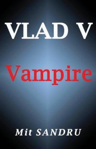 Cover for Mit Sandru · Vampire (Taschenbuch) (2013)