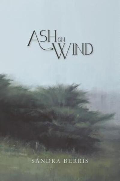 Cover for Sandra Berris · Ash On Wind (Paperback Book) (2017)