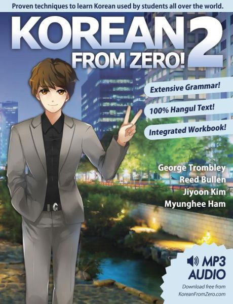 Korean from Zero! - George Trombley - Bøker - Learn From Zero - 9780989654531 - 16. september 2020