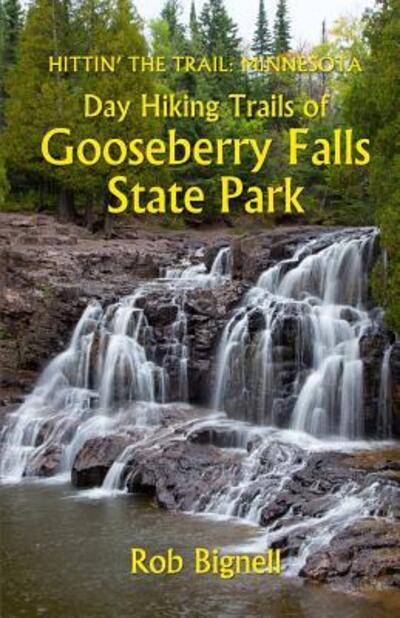 Cover for Rob Bignell · Day Hiking Trails of Gooseberry Falls State Park (Paperback Book) (2016)