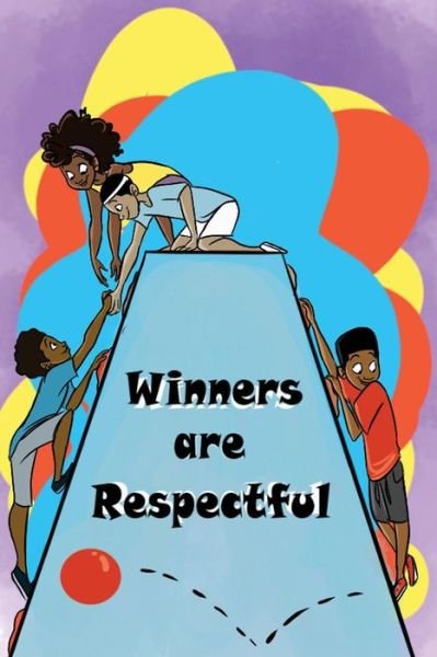 Winners are Respectful - Lsics Scholars - Bøger - Affirmative Expression - 9780996360531 - 13. juni 2017