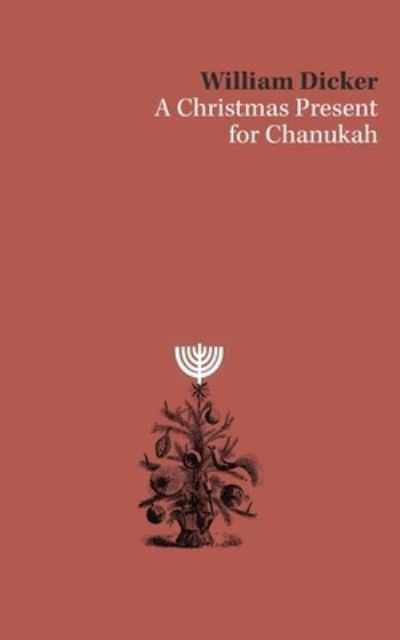 Cover for William Dicker · A Christmas Present for Chanukah (Paperback Book) (2021)
