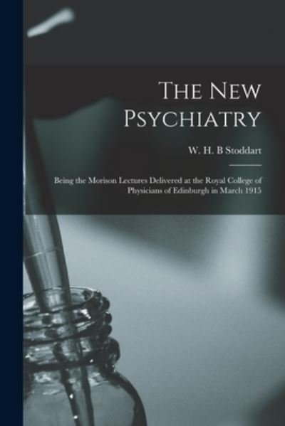 Cover for W H B Stoddart · The New Psychiatry (Paperback Bog) (2021)