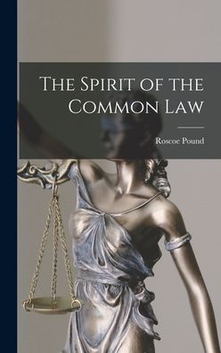 Cover for Roscoe Pound · Spirit of the Common Law (Book) (2022)