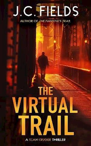 Cover for J.C. Fields · The Virtual Trail: An FBI Mystery Thriller - The Sean Kruger Series (Paperback Book) (2025)