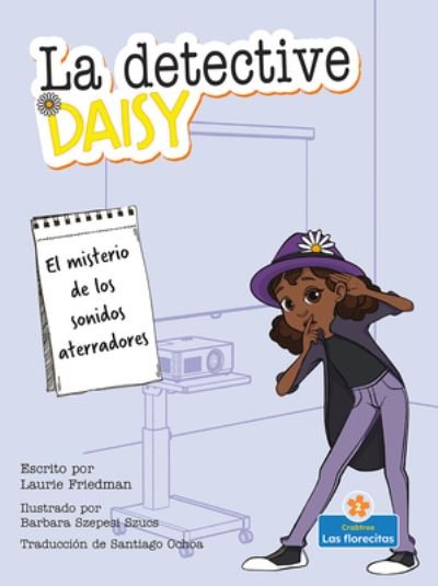 Cover for Laurie Friedman · El Misterio de Los Sonidos Aterradores (Hardcover Book) (2022)