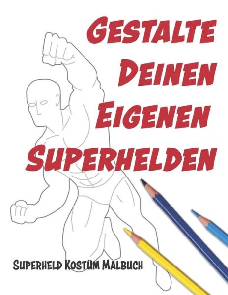 Cover for Lovable Duck Sketchbooks · Gestalte deinen eigenen Superhelden (Paperback Book) (2019)