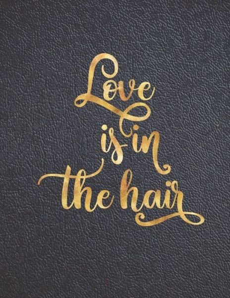 Cover for Casa Vera Beauty Journals · Love is in the Hair (Paperback Book) (2019)
