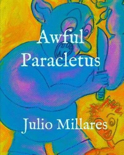 Cover for Julio Millares · Awful Paracletus (Pocketbok) (2019)