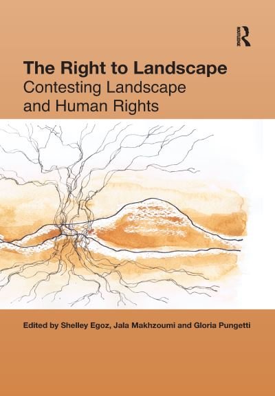 Cover for Jala Makhzoumi · The Right to Landscape: Contesting Landscape and Human Rights (Paperback Bog) (2016)