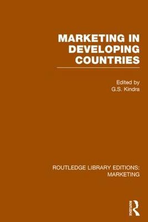 Cover for G S Kindra · Marketing in Developing Countries (RLE Marketing) - Routledge Library Editions: Marketing (Innbunden bok) (2014)
