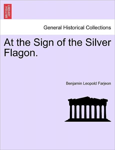 Cover for B L Farjeon · At the Sign of the Silver Flagon. (Paperback Book) (2011)