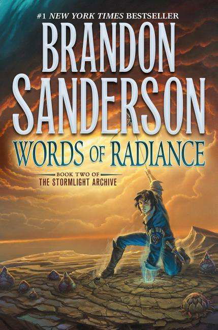 Words of Radiance: Book Two of the Stormlight Archive - The Stormlight Archive - Brandon Sanderson - Kirjat - Tor Publishing Group - 9781250166531 - tiistai 19. syyskuuta 2017