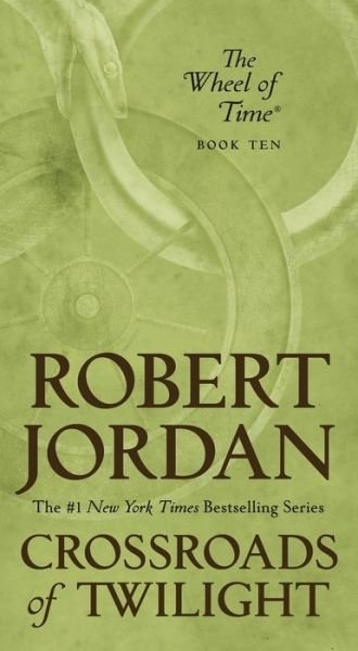 Cover for Robert Jordan · Crossroads of Twilight: Book Ten of 'The Wheel of Time' - Wheel of Time (Paperback Book) (2020)