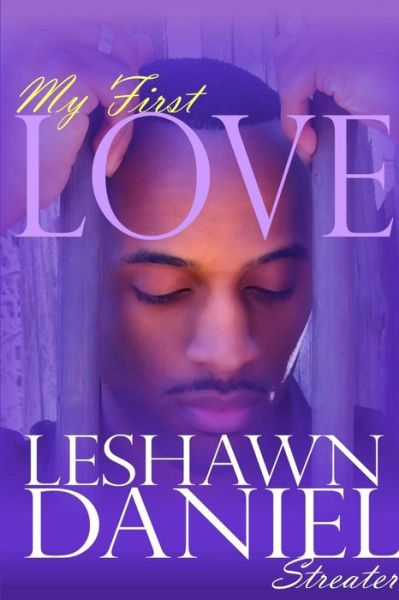 Cover for LeShawn Streater · My First Love (Buch) (2013)