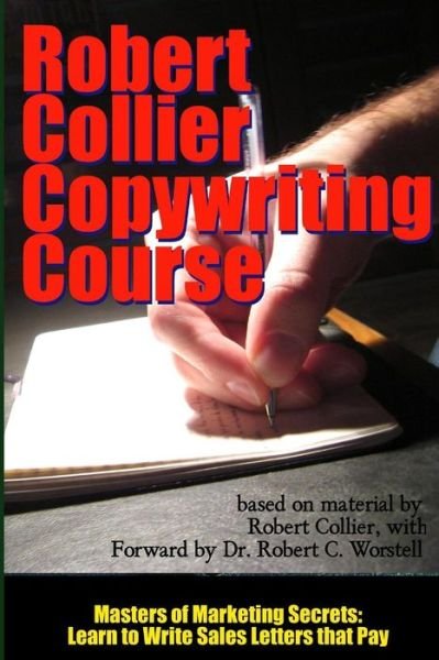 Cover for Robert Collier · Robert Collier Copywriting Course - Masters of Marketing Secrets: Learn to Write Sales Letters That Pay (Paperback Book) (2014)