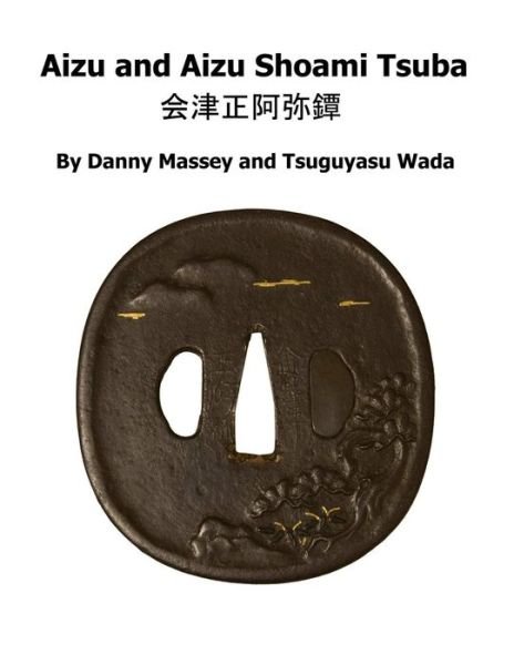 Cover for Danny Massey · Aizu and Aizu Shoami Tsuba (Paperback Book) (2014)