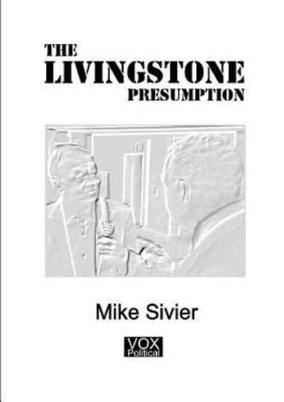 Cover for Mike Sivier · The Livingstone Presumption (Paperback Book) (2016)