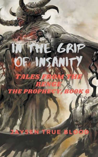 Cover for Jaysen True Blood · In The Grip Of Insanity (Pocketbok) (2020)