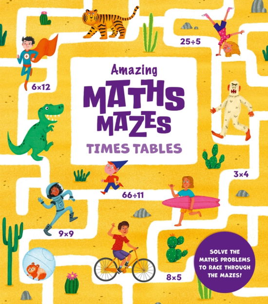 Cover for Lisa Regan · Amazing Maths Mazes: Times Tables: Solve the Maths Problems to Race Through the Mazes! (Pocketbok) (2025)