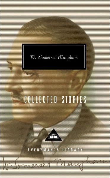 Cover for W. Somerset Maugham · Collected Stories (Everyman's Library) (Gebundenes Buch) [First edition] (2004)