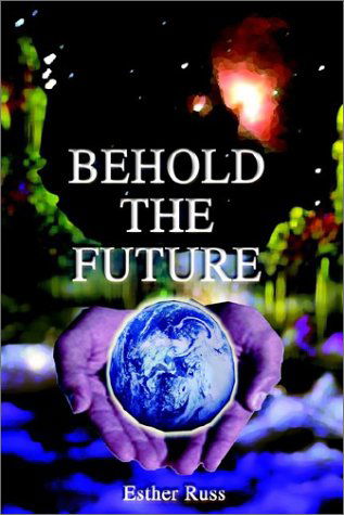 Cover for Esther Russ · Behold the Future (Hardcover Book) (2002)