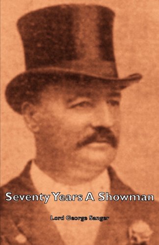 Cover for Lord&quot; George Sanger · Seventy Years a Showman (Pocketbok) (2007)