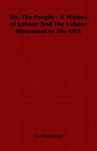 Cover for Leo Huberman · We, the People - a History of Labour and the Labour Movement in the USA (Paperback Book) (2006)